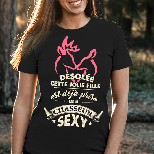 Désolée Déjà Prise Chasseur Sexy T-Shirt