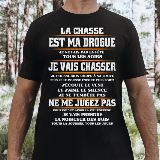 La Chasse Est Ma Drogue T-Shirt