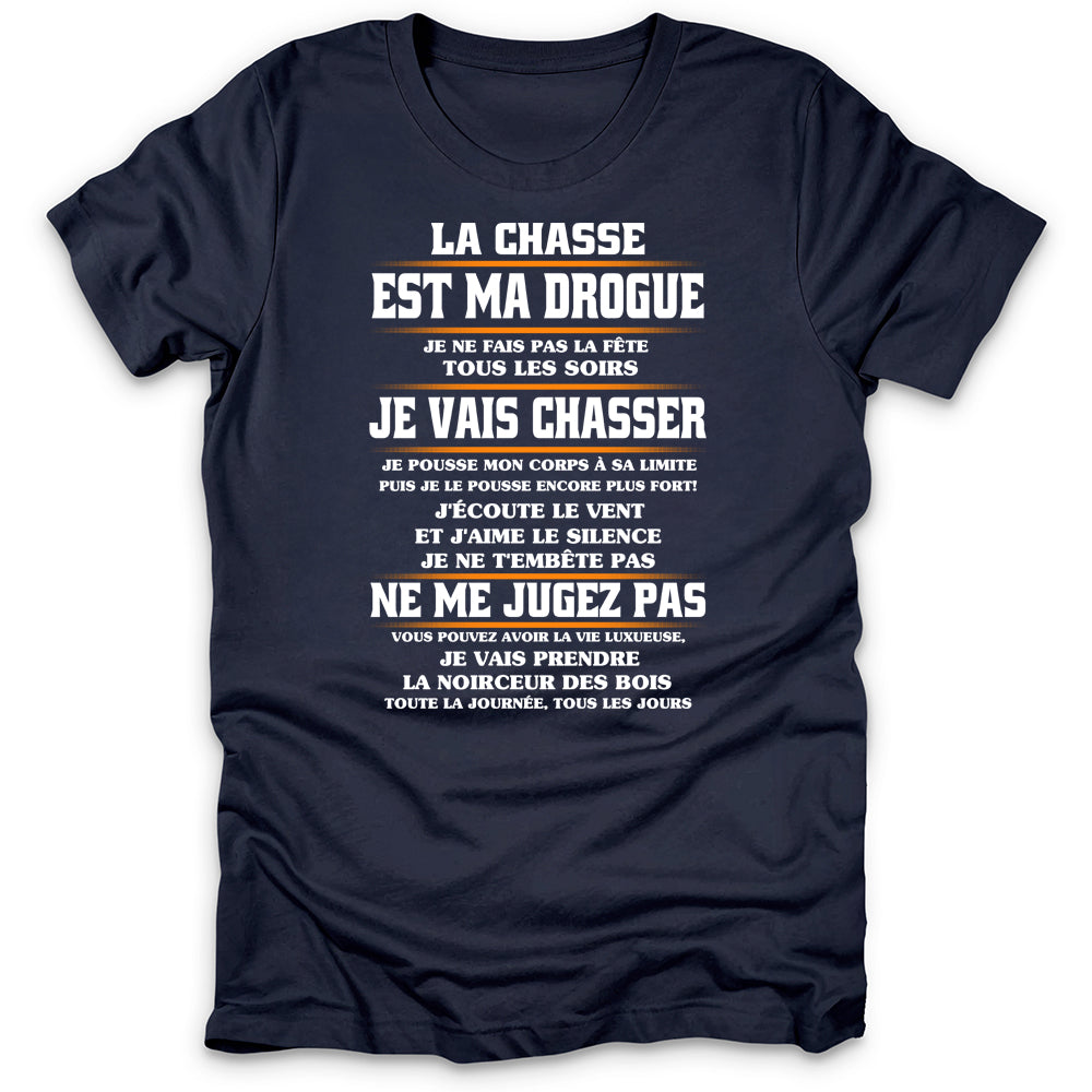 La Chasse Est Ma Drogue T-Shirt