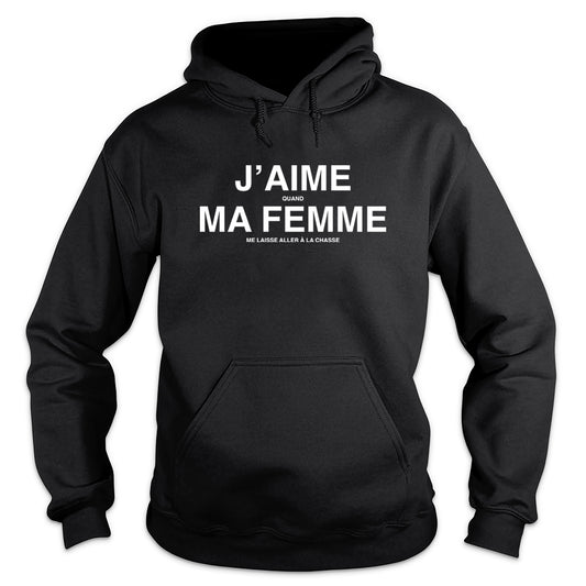 J'aime Ma Femme Chasse