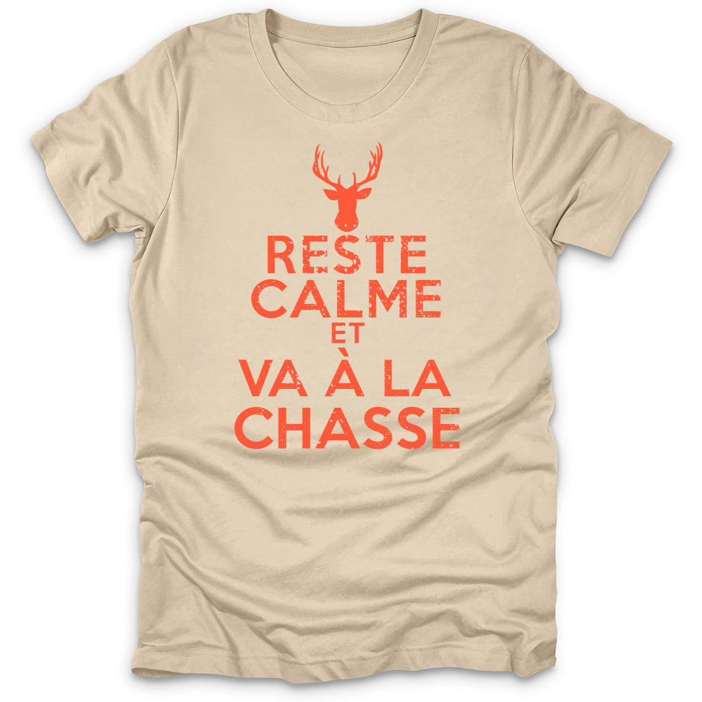 Reste Calme Et Va Chasser T-Shirt