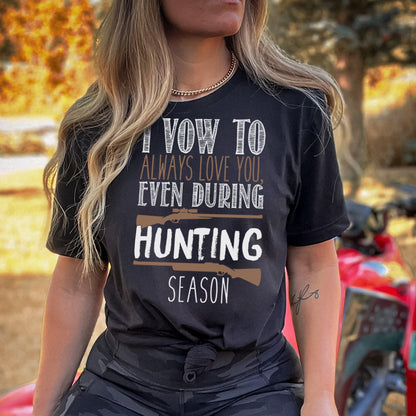 I Vow To Love You Hunting Season T-Shirt