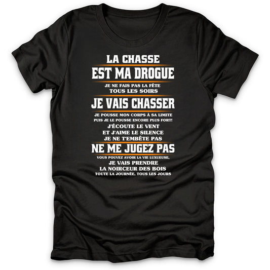 La Chasse Est Ma Drogue T-Shirt
