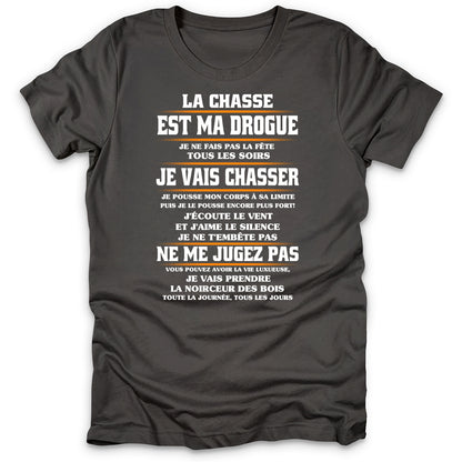La Chasse Est Ma Drogue T-Shirt