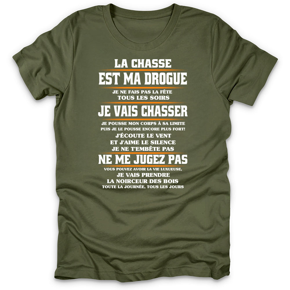 La Chasse Est Ma Drogue T-Shirt