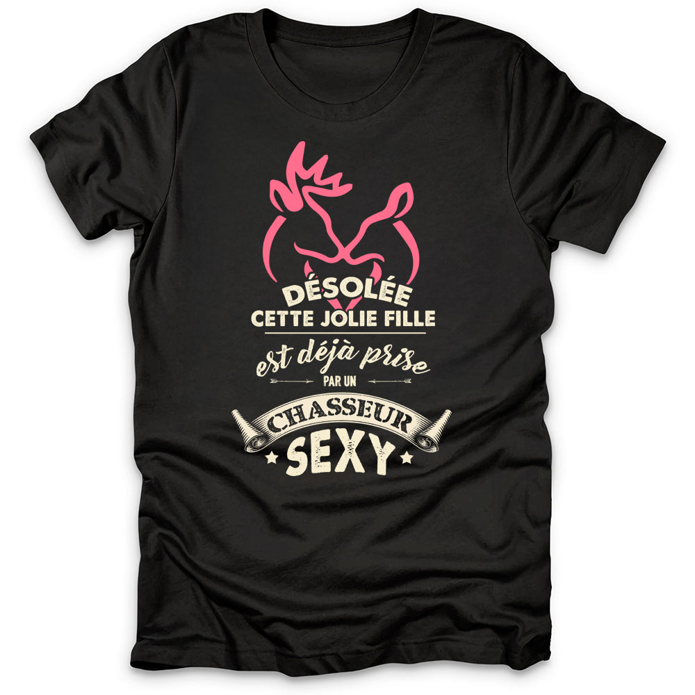 Désolée Déjà Prise Chasseur Sexy T-Shirt