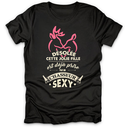 Désolée Déjà Prise Chasseur Sexy T-Shirt
