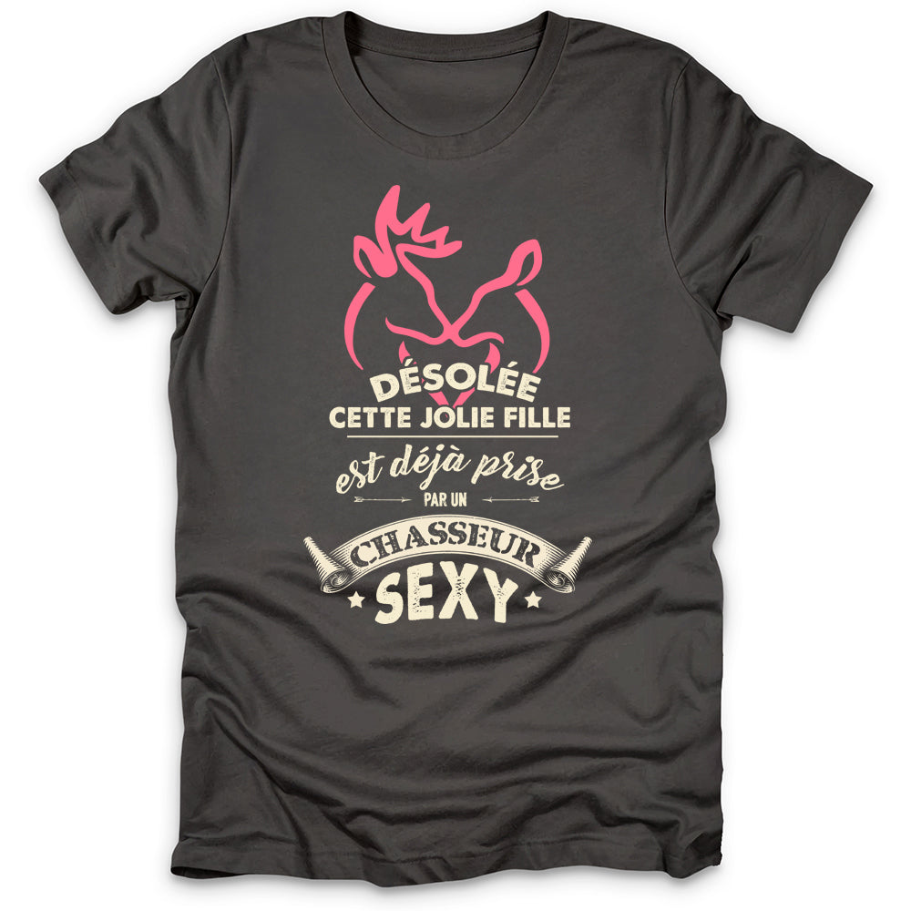 Désolée Déjà Prise Chasseur Sexy T-Shirt