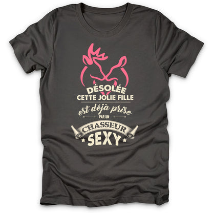 Désolée Déjà Prise Chasseur Sexy T-Shirt