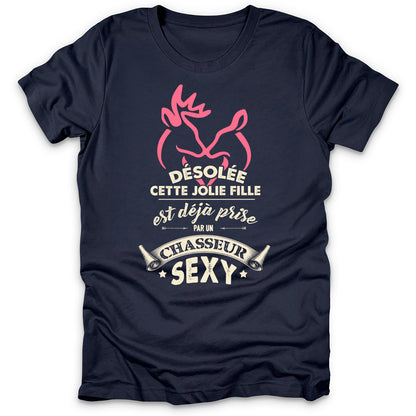 Désolée Déjà Prise Chasseur Sexy T-Shirt