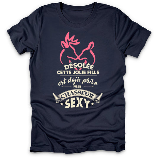 Désolée Déjà Prise Chasseur Sexy T-Shirt