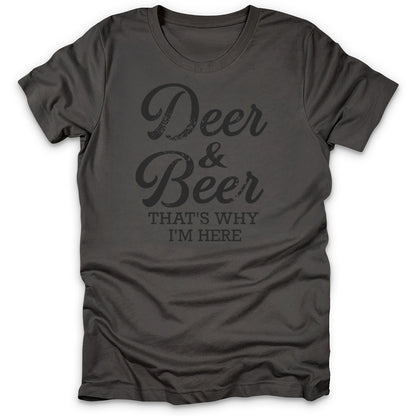 Deer & Beer That's Why I'm Here T-Shirt