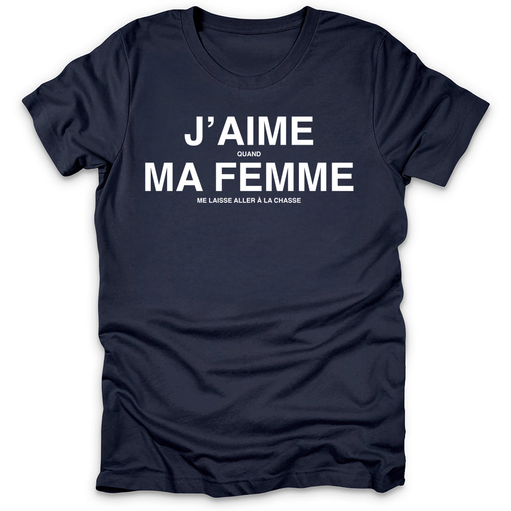 J'aime Ma Femme Chasse Humour T-Shirt