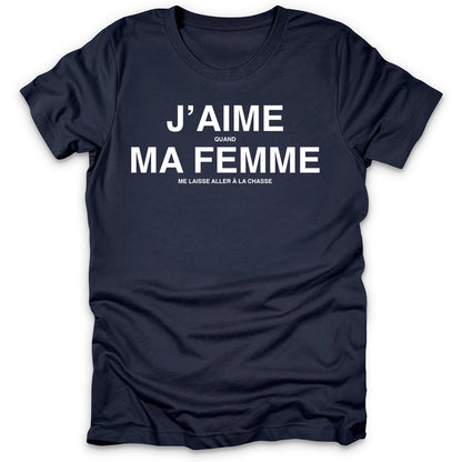 J'aime Ma Femme Chasse Humour T-Shirt
