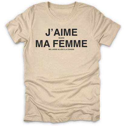 J'aime Ma Femme Chasse Humour T-Shirt