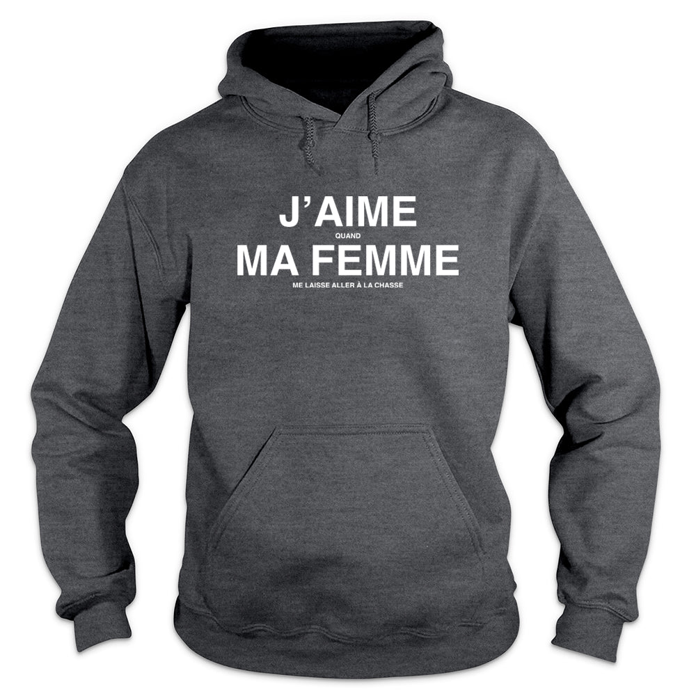 J'aime Ma Femme Chasse