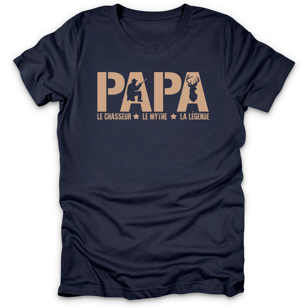 Papa Le Chasseur Le Mythe La Legende T-Shirt