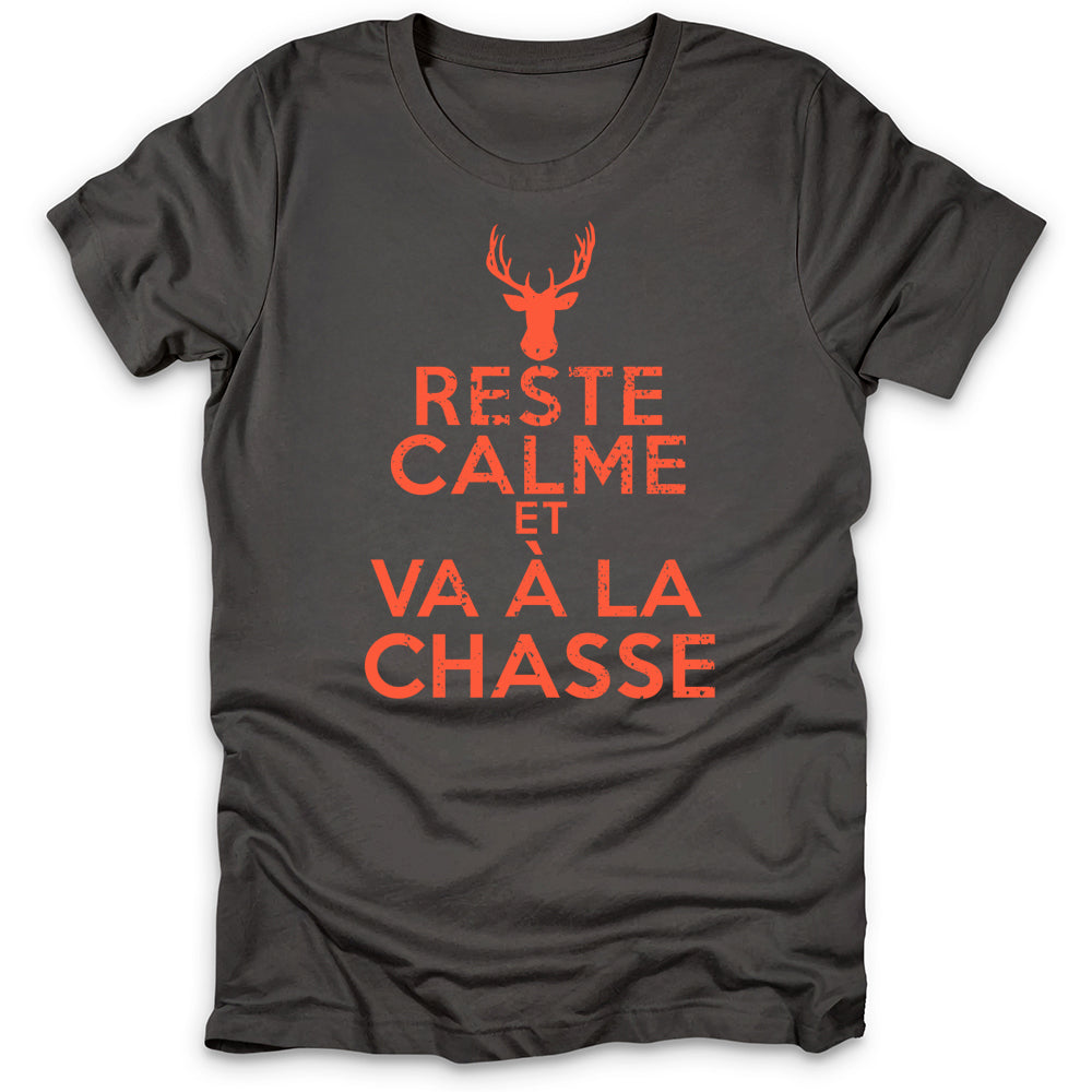 Reste Calme Et Va Chasser T-Shirt