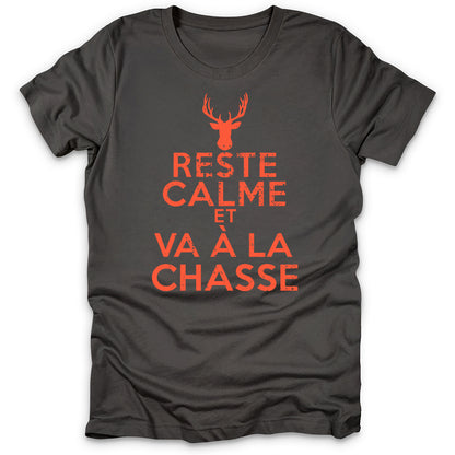 Reste Calme Et Va Chasser T-Shirt