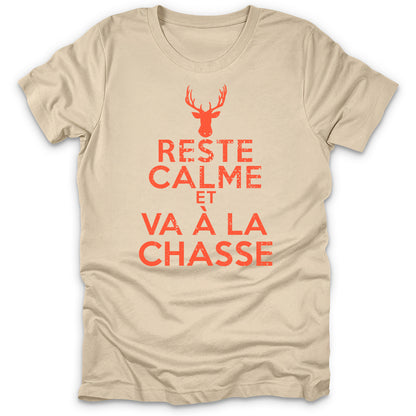Reste Calme Et Va Chasser T-Shirt