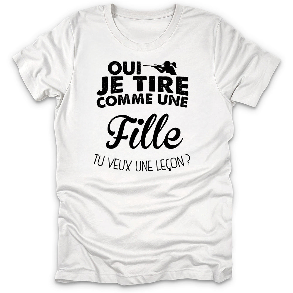 Oui Je Tire Comme Une Fille T-Shirt